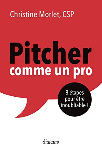 Pitcher comme un pro : 8 étapes pour être inoubliable !