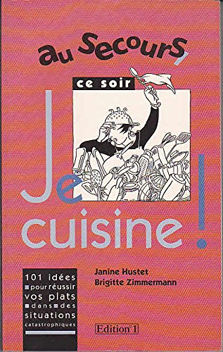Au secours, ce soir je cuisine