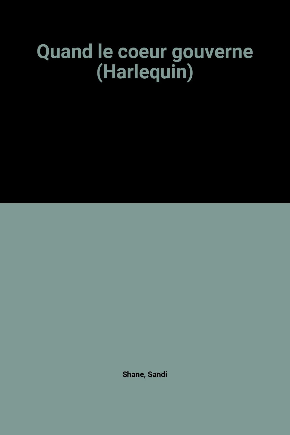 Quand le coeur gouverne (Harlequin)