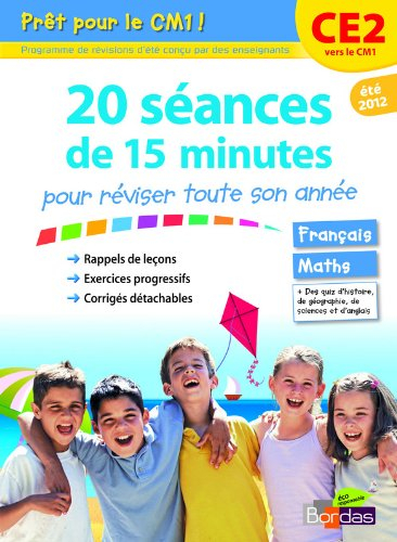 Prêt pour le CM1 ! : 20 séances de 15 minutes pour réviser toute son année : CE2 vers le CM1, été 20
