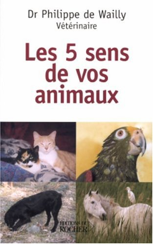 Les 5 sens de vos animaux