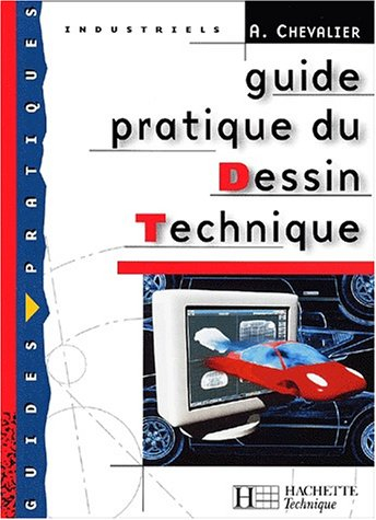 Guide pratique du dessin technique