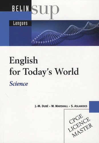 English for today's world : science : CPGE, licence, master
