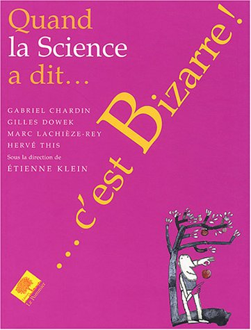 Quand la science a dit... c'est bizarre !