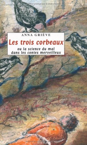 Les trois corbeaux ou La science du mal dans les contes merveilleux