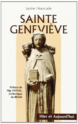 Sainte Geneviève, hier et aujourd'hui