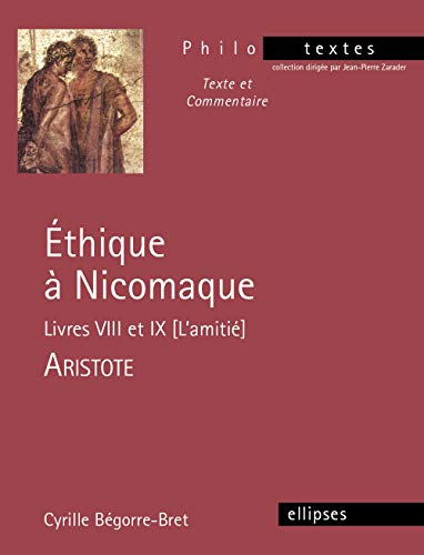 Ethique à Nicomaque, Livres VIII et IX (L'amitié)