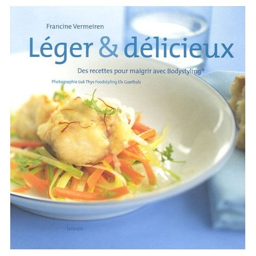 Léger & délicieux : des recettes pour maigrir, avec Bodystyling