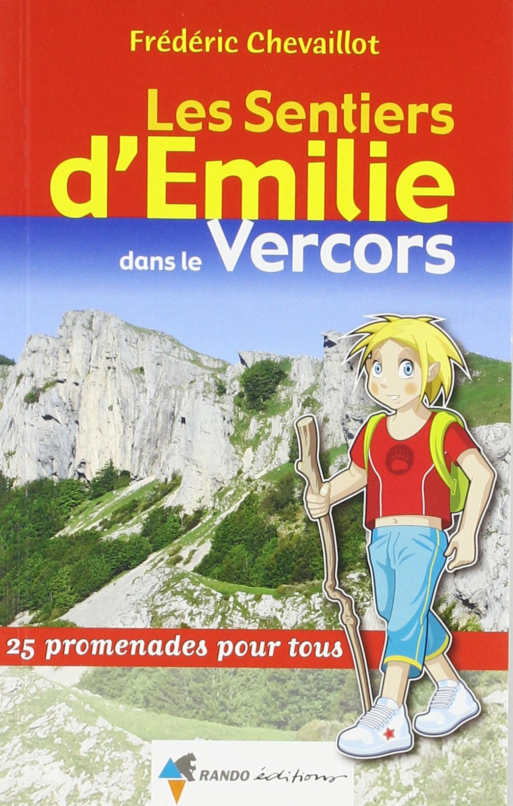 Les sentiers d'Emilie dans le Vercors : 25 promenades pour tous