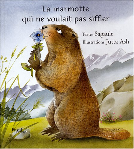 La marmotte qui ne voulait pas siffler