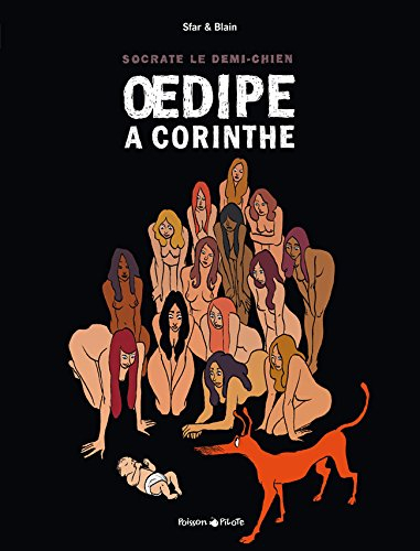 Socrate, le demi-chien. Vol. 3. Oedipe à Corinthe