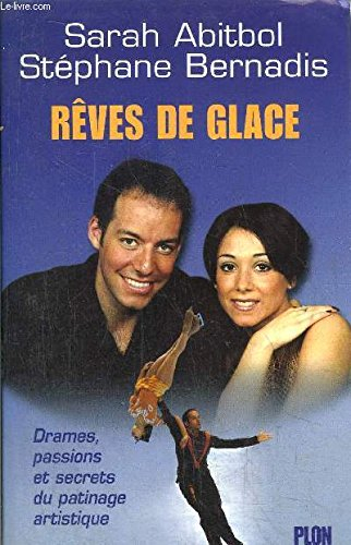 Rêves de glace : drames, passions et secrets du patinage artistique