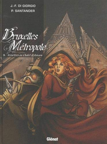 Bruxelles métropole. Vol. 3. Meurtres au chalet Robinson