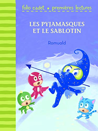 Les Pyjamasques. Les Pyjamasques et le sablotin