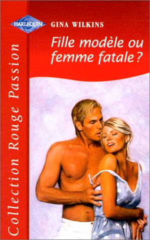 fille modèle ou femme fatale ? (collection rouge passion)