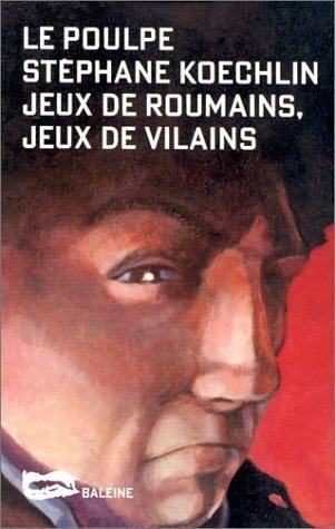 Jeux de Roumains, jeu de vilains