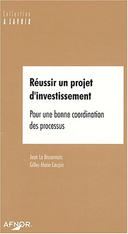 Réussir un projet d'investissement : pour une bonne coordination des processus