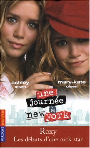 Une journée à New-York. Vol. 3. Roxy, les débuts d'une rock star