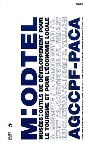 Musées, outils de développement pour le tourisme et pour l'économie locale