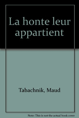 La honte leur appartient