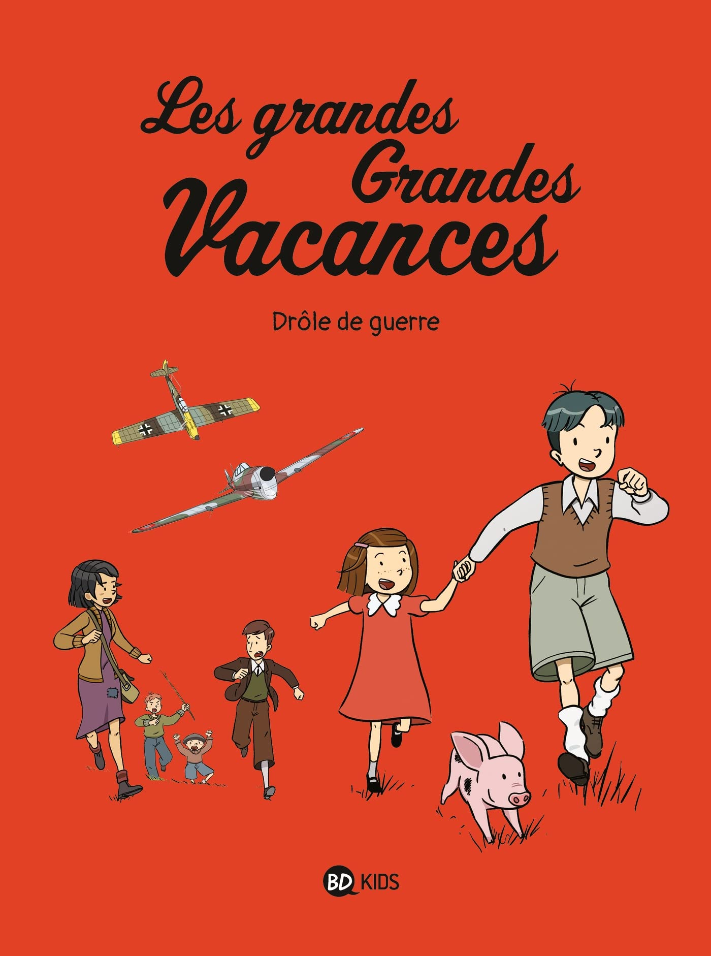 Les grandes grandes vacances. Vol. 1. Drôle de guerre