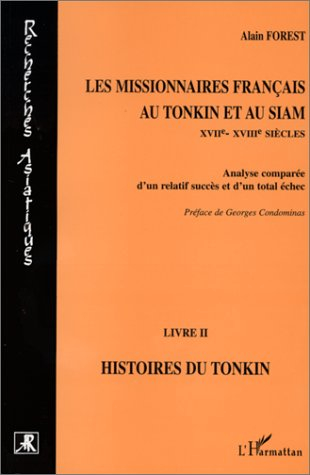 Les missionnaires français au Tonkin et au Siam (XVIIe-XVIIIe siècles) : analyse comparée d'un relat