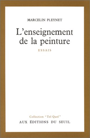 L'Enseignement de la peinture : les problèmes de l'avant-garde : Matisse, Mondrian, Kandinski, Klee,