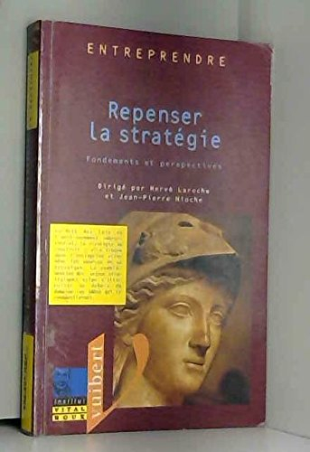 Repenser la stratégie : fondements et perspectives