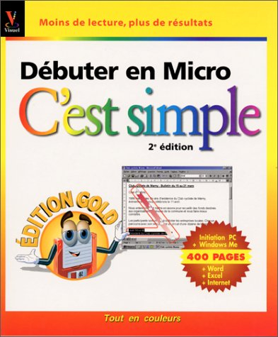 débuter en micro, c'est simple : edition gold, 2ème édition