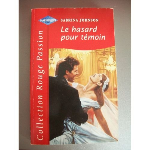 le hasard pour témoin (collection rouge passion)