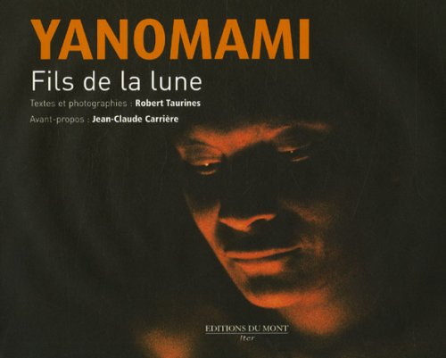 Yanomami : fils de la lune