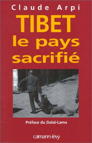 Tibet : le pays sacrifié