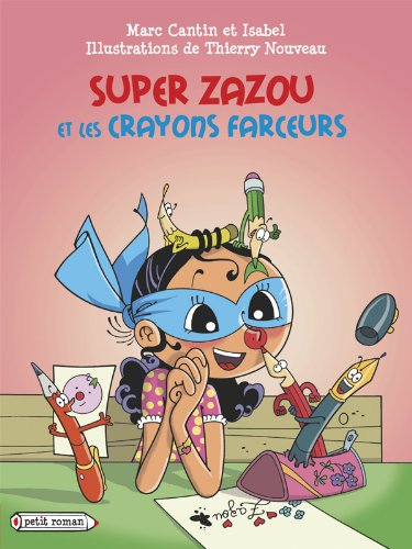 Super Zazou. Super Zazou et les crayons farceurs