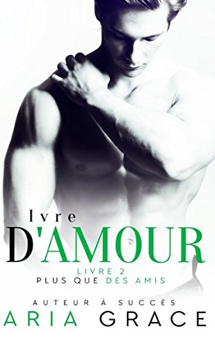 Ivre d'Amour: Romance entre hommes