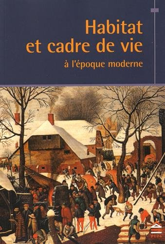 habitat et cadre de vie à l'époque moderne