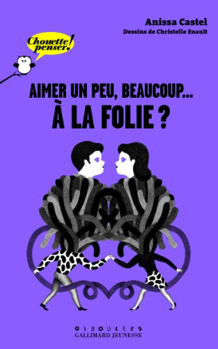 Aimer un peu, beaucoup… à la folie ?