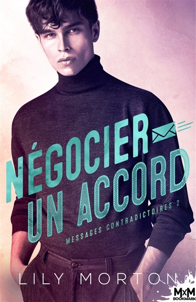 Négocier un accord: Messages contradictoires, T2