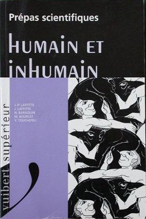 Humain et inhumain : prépas scientifiques