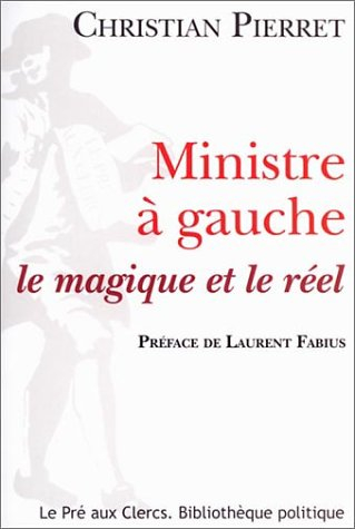 Ministre à gauche, le magique et le réel