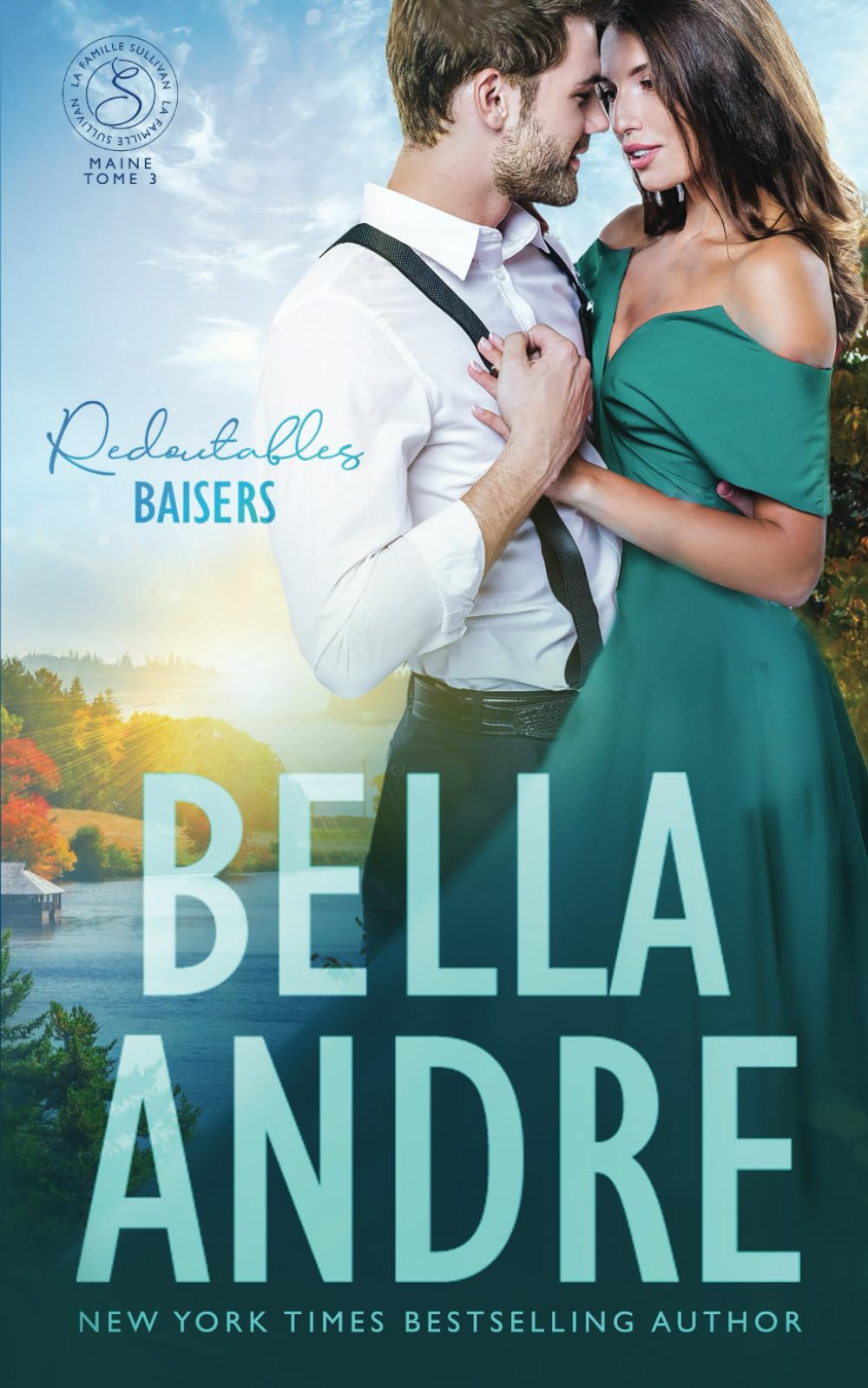 Redoutables baisers (La Famille Sullivan, Maine, tome 3)