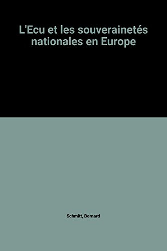 L'ECU et les souverainetés nationales en Europe