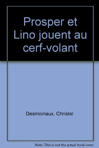 Prosper et Lino. Vol. 2. Prosper et Lino jouent au cerf-volant