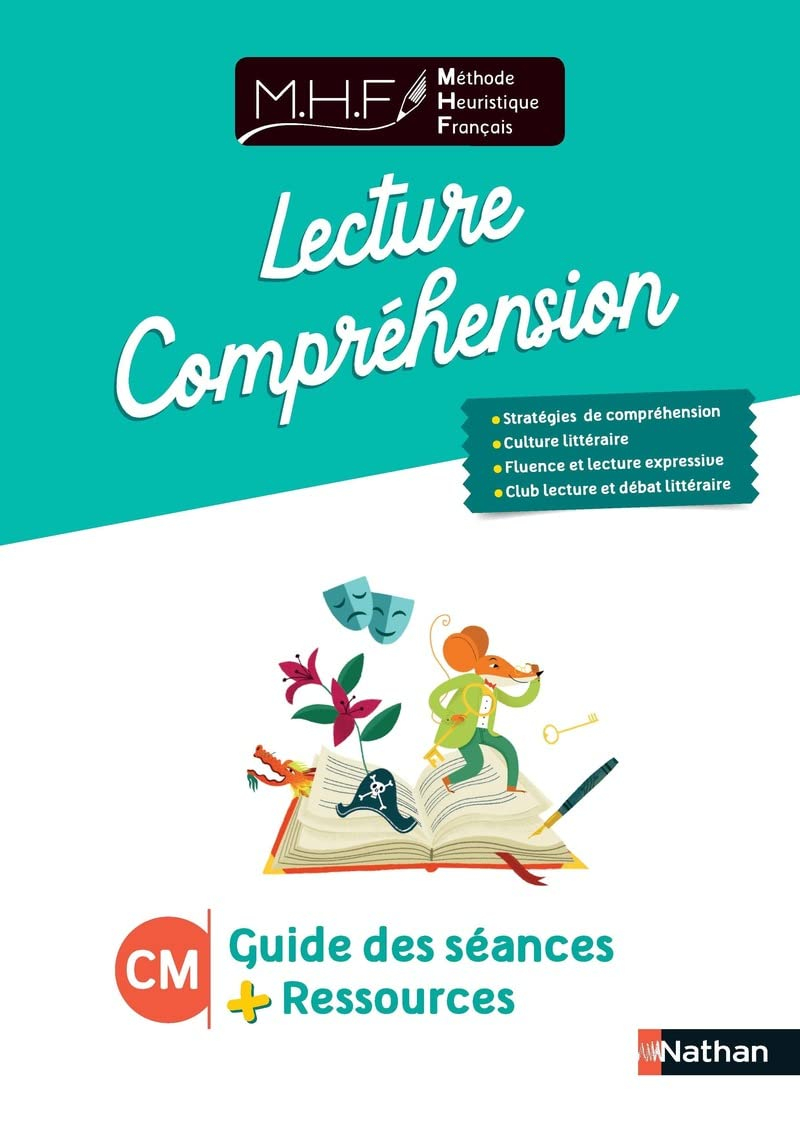 Méthode heuristique de français : lecture-compréhension : guide des séances + ressources CM