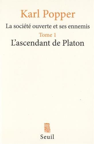 La Société ouverte et ses ennemis : 01 : L'Ascendant de Platon