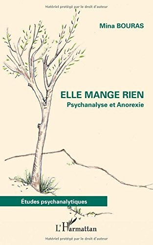 Elle mange rien : psychanalyse et anorexie