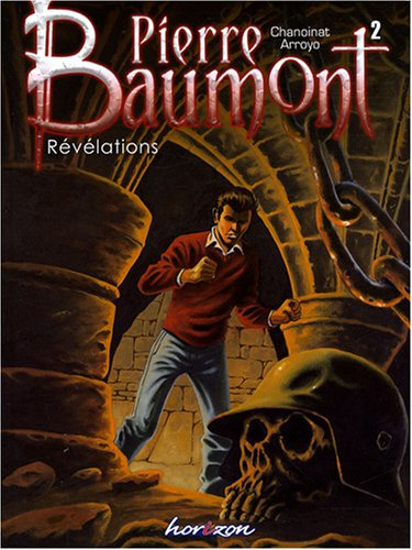 Pierre Baumont. Vol. 2. Révélations