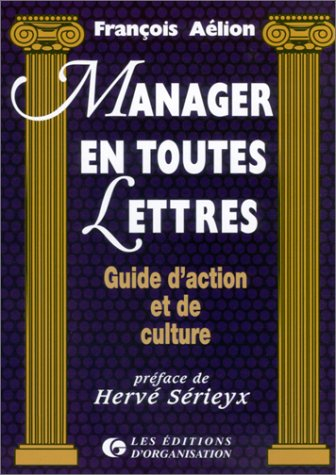 manager en toutes lettres : guide d'action et de culture