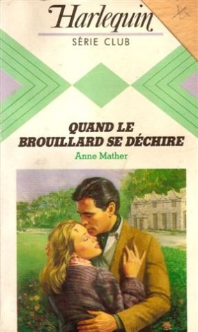 quand le brouillard se déchire : collection : harlequin série club n, 440