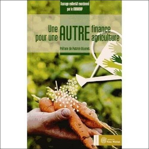 Une autre finance pour une autre agriculture