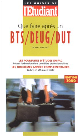 que faire après un bts, deug, dut ? edition 2000